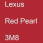 Preview: Lexus, Red Pearl, 3M8.